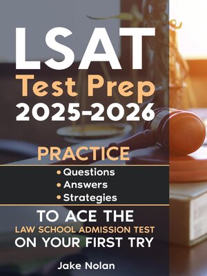 cover image of LSAT Test Prep 2025-2026 Practice Questions, Answers, and Strategies to Ace the Law School Admission Test on Your First Try